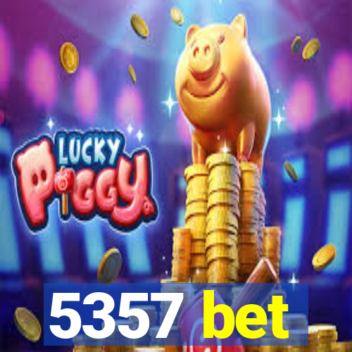 5357 bet